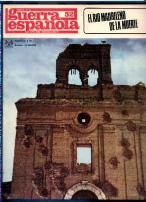 CRONICA DE LA GUERRA ESPAÑOLA. FASCICULO N.º 52. EL RIO MADRILEÑO DE LA MUERTE.