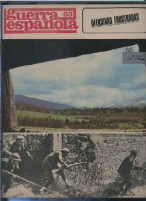 CRONICA DE LA GUERRA ESPAÑOLA. FASCICULO N.º 63. OFENSIVAS FRUSTRADAS.