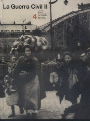 LA GUERRA CIVIL II. MEMORIA GRAFICA DE LA HISTORIA Y LA SOCIEDAD ESPAÑOLAS DEL S. XX.TOMO 4.