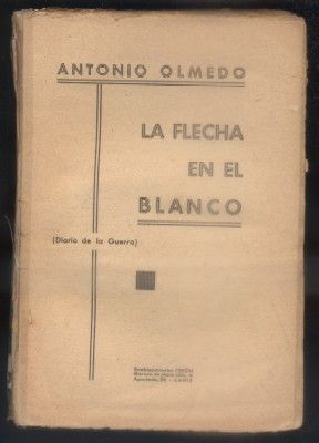 LA FLECHA EN EL BLANCO. DIARIO DE LA GUERRA.