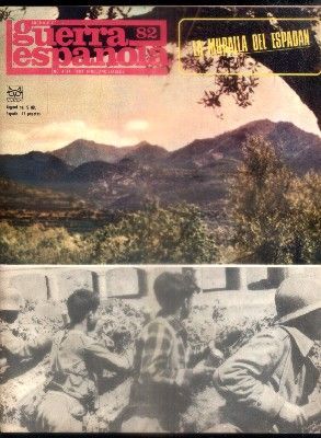 CRONICA DE LA GUERRA ESPAÑOLA. FASCICULO N.º 82. LA MURALLA DEL ESPADAN.