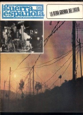 CRONICA DE LA GUERRA ESPAÑOLA. FASCICULO N.º 98. LA OTRA GUERRA DEL EXILIO.