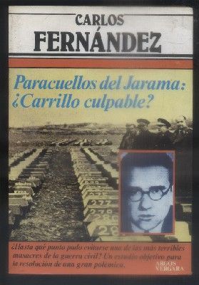 PARACUELLOS DEL JARAMA. ¿CARRILLO CULPABLE?.