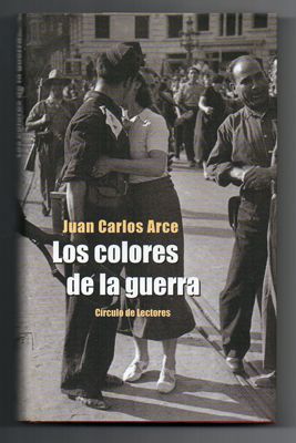 LOS COLORES DE LA GUERRA (PREMIO DE  NOVELA F. LARA 2002 ).