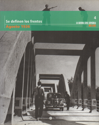 SE DEFINEN LOS FRENTES. AGOSTO 1936. TOMO 4.