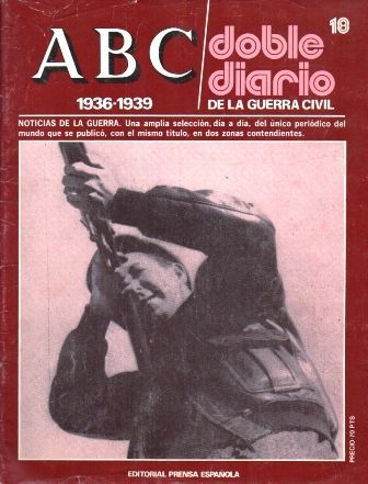 ABC. DOBLE DIARIO DE LA GUERRA CIVIL (1936-1939). FASCÍCULO 18