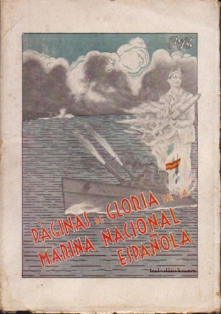 PAGINAS DE GLORIA DE LA MARINA NACIONAL ESPAÑOLA. DIARIO DE UN VOLUNTARIO