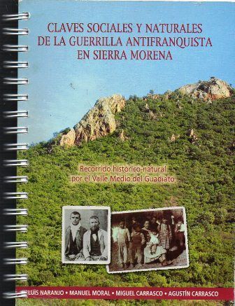 CLAVES SOCIALES Y NATURALES DE LA GUERRILLA ANTIFRANQUISTA EN SIERRA MORENA