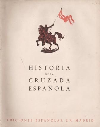 HISTORIA DE LA CRUZADA ESPAÑOLA. VOLUMEN III - TOMO X.