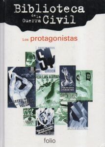 BIBLIOTECA DE LA GUERRA CIVIL - LOS PROTAGONISTAS