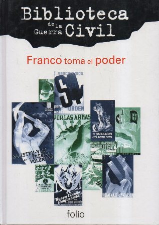 BIBLIOTECA DE LA GUERRA CIVIL - FRANCO TOMA EL PODER