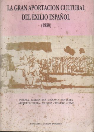 LA GRAN APORTACION CULTURAL DEL EXILIO ESPAÑOL