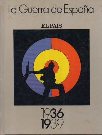 EL PAIS LA GUERRA DE ESPAÑA 1936 - 1939