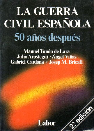LA GUERRA CIVIL ESPAÑOLA 50 AÑOS DESPUES