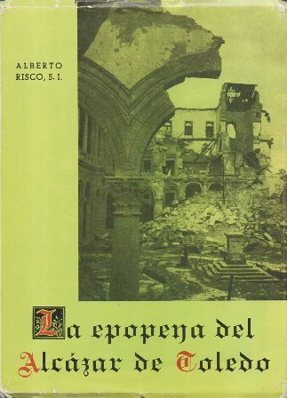 LA EPOPEYA DEL ALCAZAR DE TOLEDO