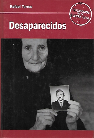 DESAPARECIDOS - TESTIMONIOS DE LA GUERRA CIVIL