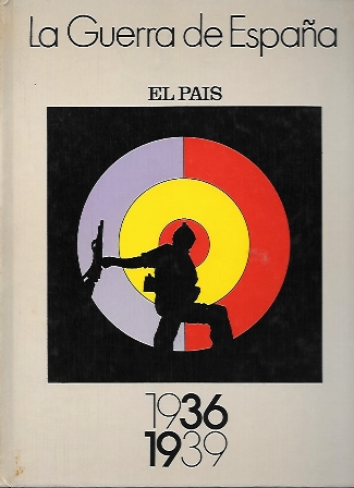 1936-1939 LA GUERRA DE ESPAÑA  (EL PAIS)