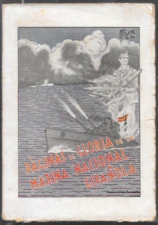 PAGINAS DE GLORIA DE LA MARINA NACIONAL ESPAÑOLA. DIARIO DE UN VOLUNTARIO
