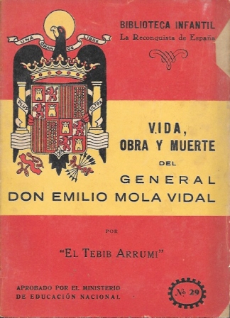 VIDA, OBRA Y MUERTE DEL GENERAL DON EMILIO MOLA VIDAL