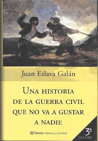 UNA HISTORIA DE LA GUERRA CIVIL QUE NO VA A GUSTAR A NADIE
