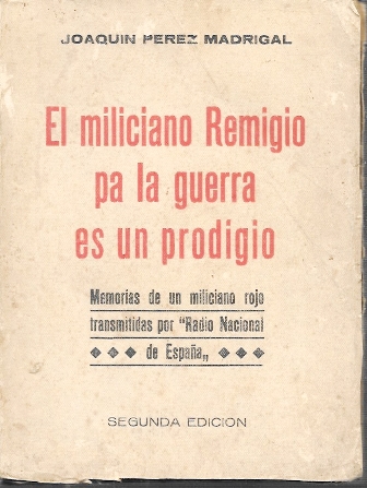 EL MILICIANO REMIGIO PA LA GUERRA ES UN PRODIGIO