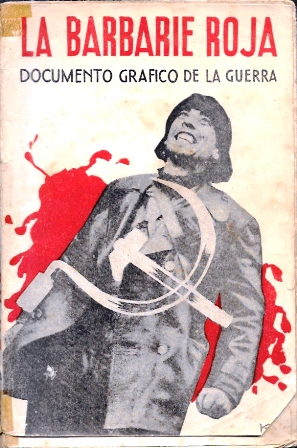 LA BARBERIE ROJA  - DOCUMENTO GRAFICO DE LA GUERRA