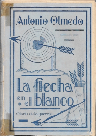 LA FLECHA EN EL BLANCO (DIARIO DE LA GUERRA)