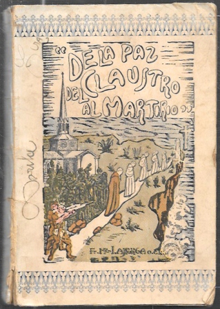 DE LA PAZ DEL CLAUSTRO AL MARTIRIO