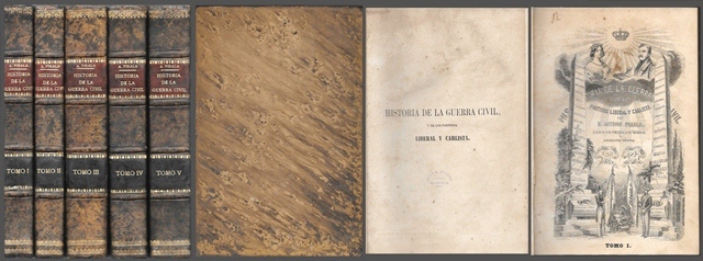 HISTORIA DE LA GUERRA CIVIL 1853-1856  Y DE LOS PARTIDOS LIBERAL Y CARLISTA. 5 TOMOS