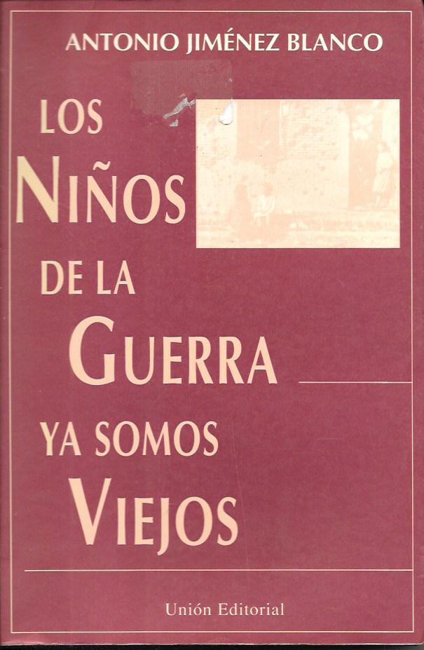 LOS NIÑOS DE LA GUERRA YA SOMOS VIEJOS