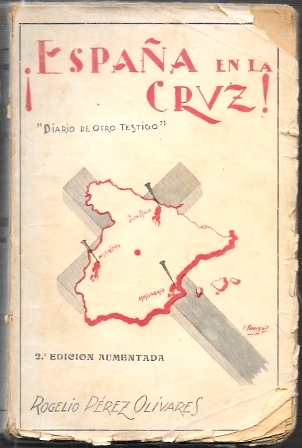¡ESPAÑA EN LA CRUZ! "DIARIO DE OTRO TESTIGO!