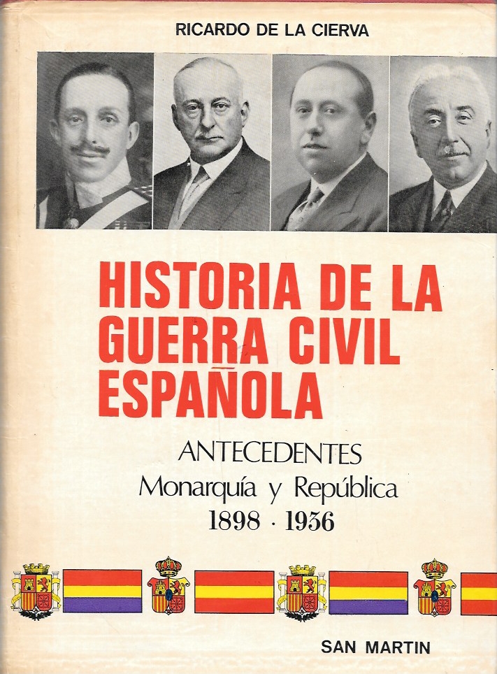 HISTORIA DE LA GUERRA CIVIL ESPAÑOLA - TOMO PRIMERO