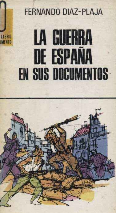 LA GUERRA DE ESPAÑA EN SUS DOCUMENTOS.