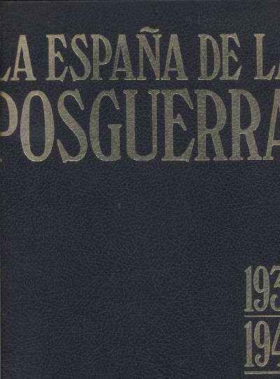 LA ESPAÑA DE LA POSGUERRA. 1939-1949