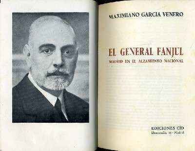 EL GENERAL FANJUL. MADRID EN EL ALZAMIENTO NACIONAL