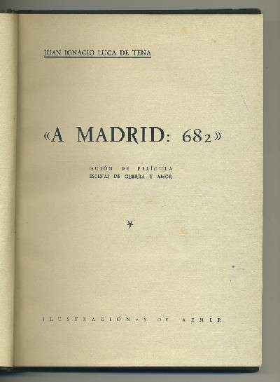 A MADRID:682. ESCENAS DE GUERRA Y AMOR