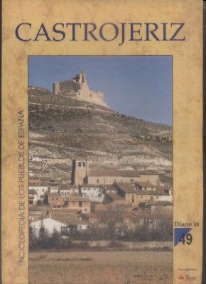 ENCICLOPEDIA DE LOS PUEBLOS DE ESPAÑA DIARIO 16.  Nº 49. CASTROJERIZ.