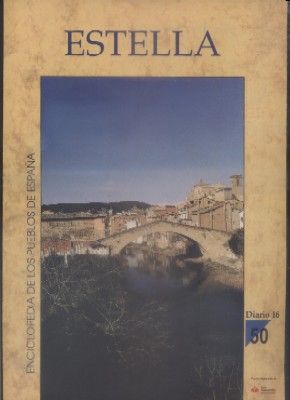 ENCICLOPEDIA DE LOS PUEBLOS DE ESPAÑA DIARIO 16.  Nº 50. ESTELLA.