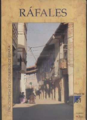 ENCICLOPEDIA DE LOS PUEBLOS DE ESPAÑA DIARIO 16.  Nº 51. RAFALES.