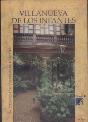 ENCICLOPEDIA DE LOS PUEBLOS DE ESPAÑA DIARIO 16.  Nº 61. VILLANUEVA DE LOS INFANTES.