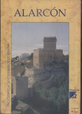 ENCICLOPEDIA DE LOS PUEBLOS DE ESPAÑA DIARIO 16.  Nº 62. ALARCON.