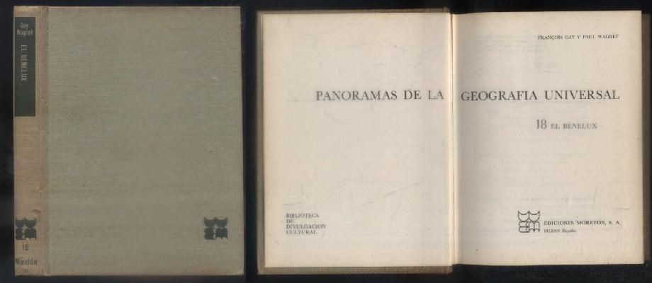 PANORAMAS DE LA GEOGRAFIA UNIVERSAL. 18 EL BENELUX.