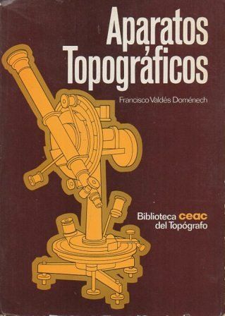APARATOS TOPOGRAFICOS - BIBLIOTECA CEAC DEL TOPOGRAFO