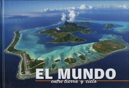 EL MUNDO ENTRE TIERRA Y CIELO