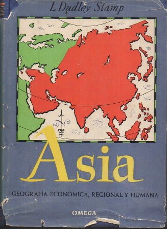 ASIA - GEOGRAFIA ECONOMICA, REGIONAL Y HUMANA