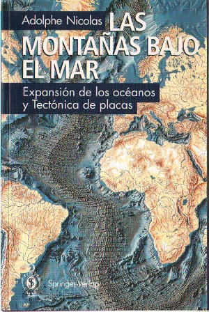 LAS MONTAÑAS BAJO EL MAR - EXPANSION DE LOS OCEANOS Y TECTONICA DE PLACAS