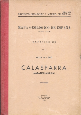 MAPA GEOLOGICO DE ESPAÑA Nº 346 EXPLICACION  HOJA Nº 890 CALASPARRA (ALBACETE-MURCIA)