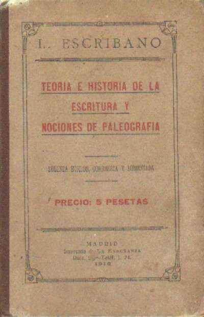 TEORIA E HISTORIA DE LA ESCRITURA Y NOCIONES DE PALEOGRAFIA