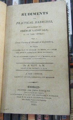 RUDIMENTS AND PRACTICAL EXERCISES, FOR LEARNING THE FRENCH LANGUAGE