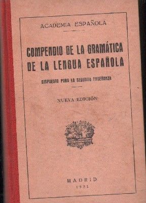 COMPENDIO DE LA GRAMATICA DE LA LENGUA ESPAÑOLA.